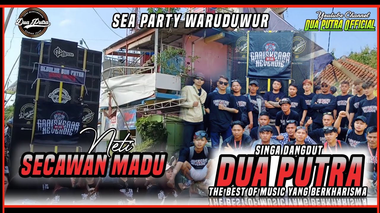 SEA PARTY || SECAWAN MADU - NETI || DUA PUTRA || LIVE WARUDUWUR - MUNDU - CIREBON