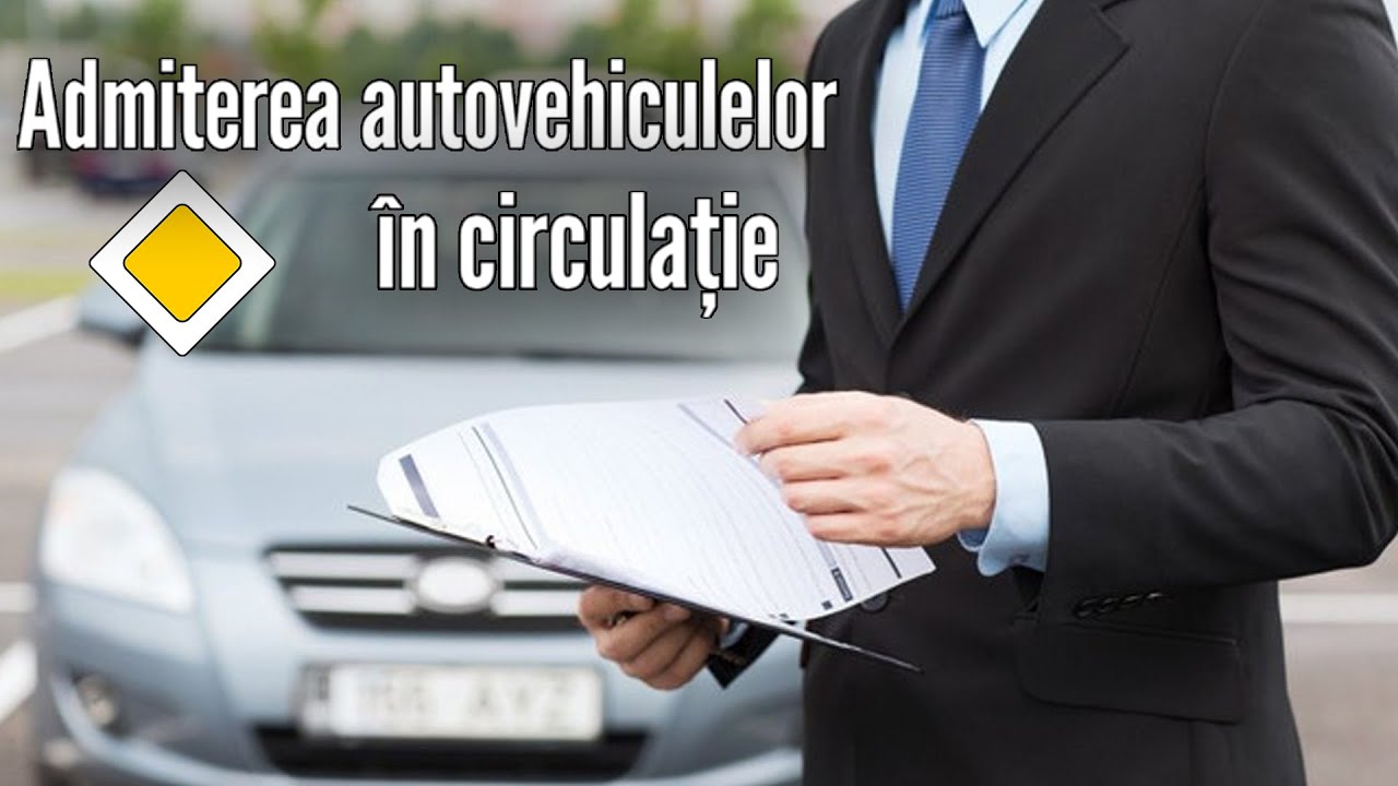 Tema. 7A. Condiții tehnice pentru admiterea în circulație a autovehiculelor și remorcilor.