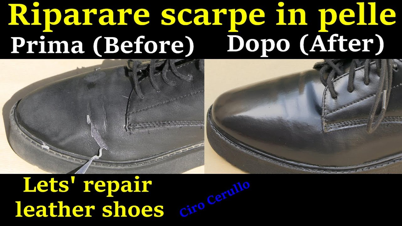 Come rigenerare le SCARPE di pelle e come RIPARARE le scarpe - How to repair leather shoes .