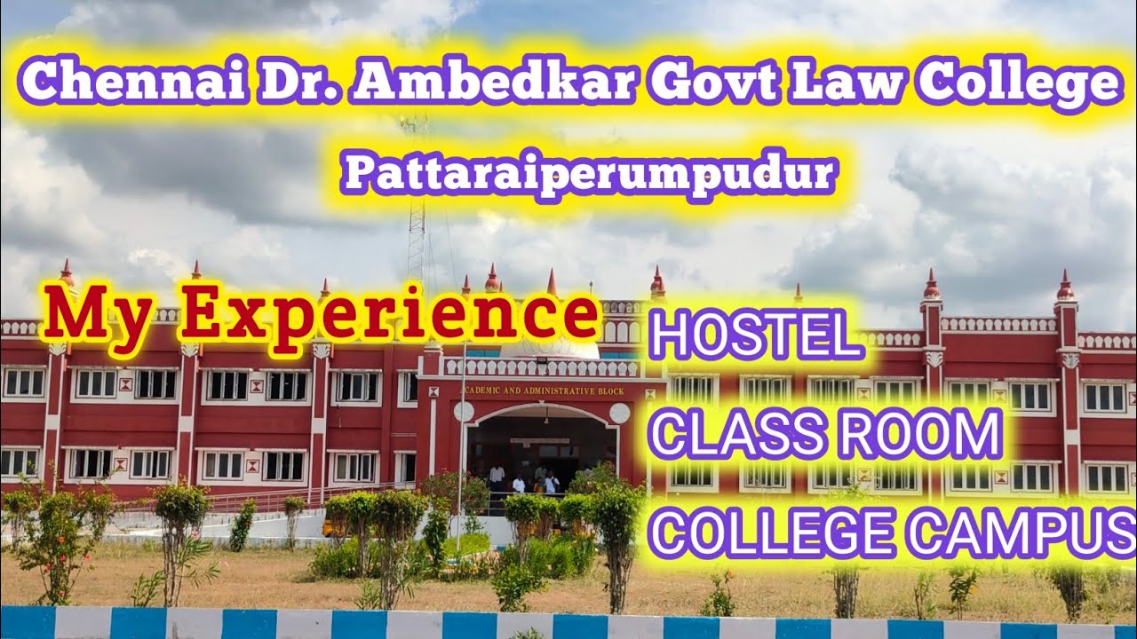 Chennai Dr.Ambedkar Government Law College Pattaraiperumpudhur || My Experience
