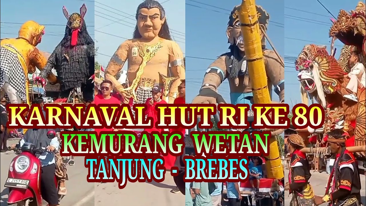 Karnaval HUT RI ke 80 2025 desa kemurang wetan Tanjung Brebes @citogondrong 