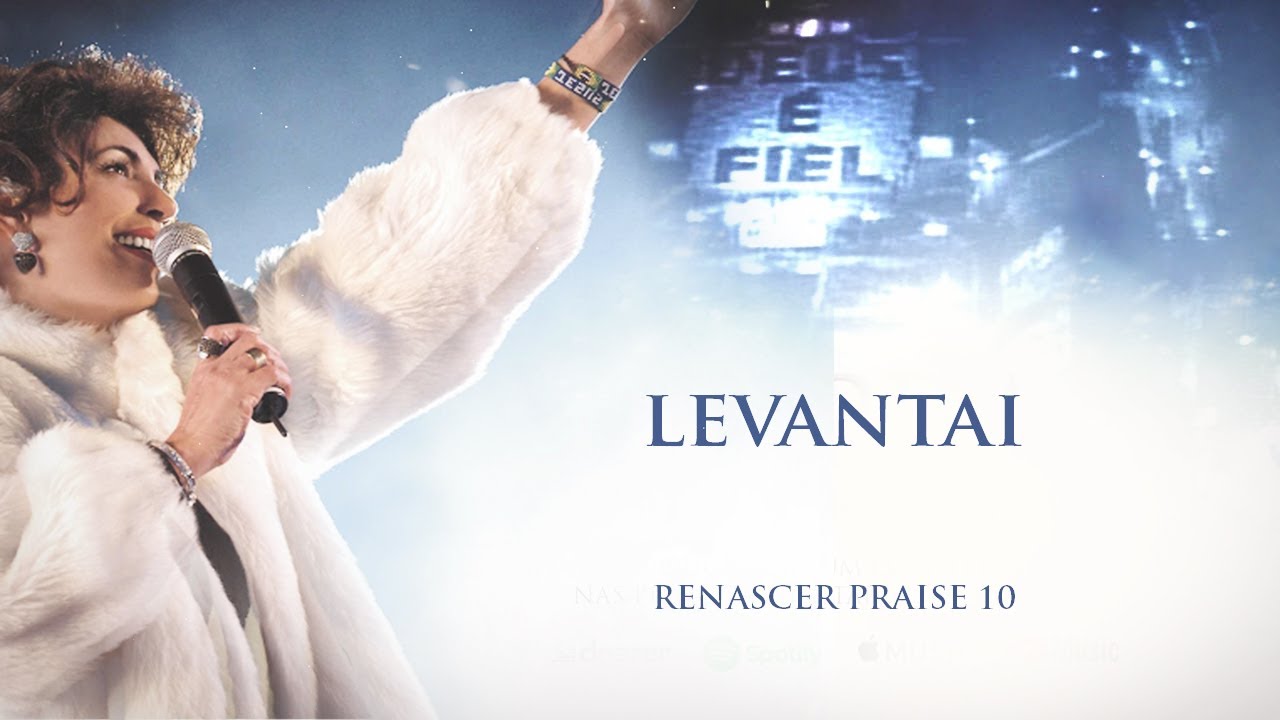 Renascer Praise 10 - Levantai (Ao Vivo)