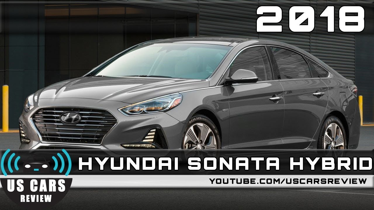2018 HYUNDAI SONATA HYBRID Review