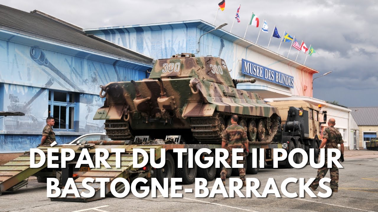 Départ du Tigre II pour Bastogne-Barracks