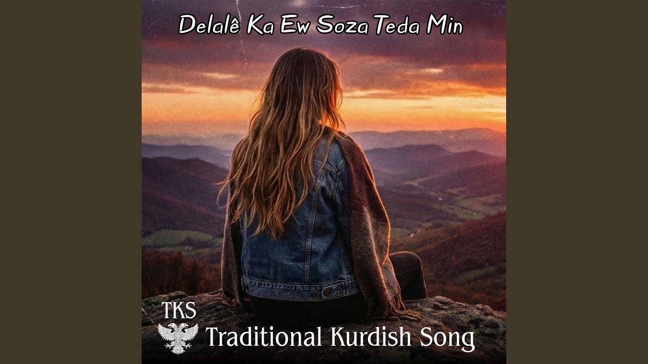 Delalê Ka Ew Soza Teda Min