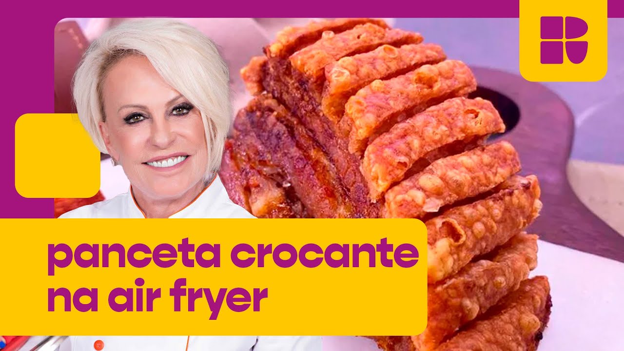 Panceta crocante na air fryer! | Ana Maria Braga | Mais Voc&ecirc;