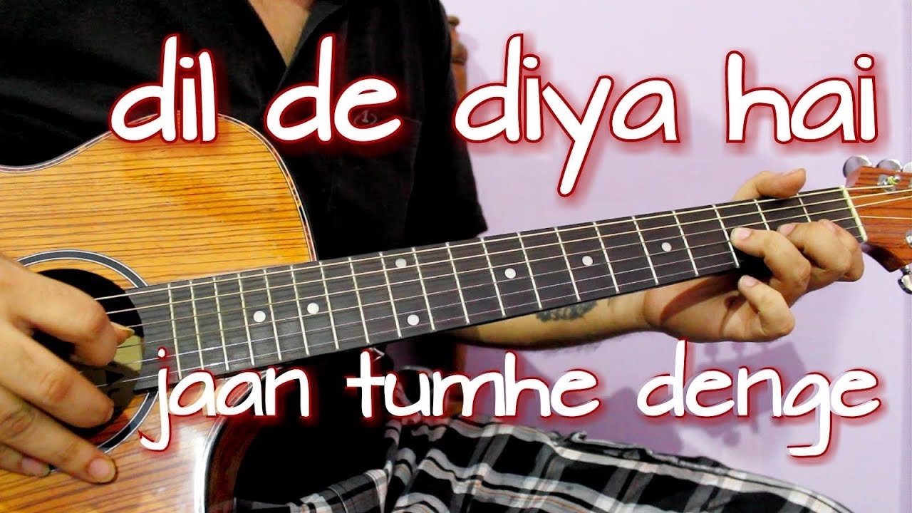 Dil De Diya Hai Jaan Tumhe Denge | Easy Guitar Tabs