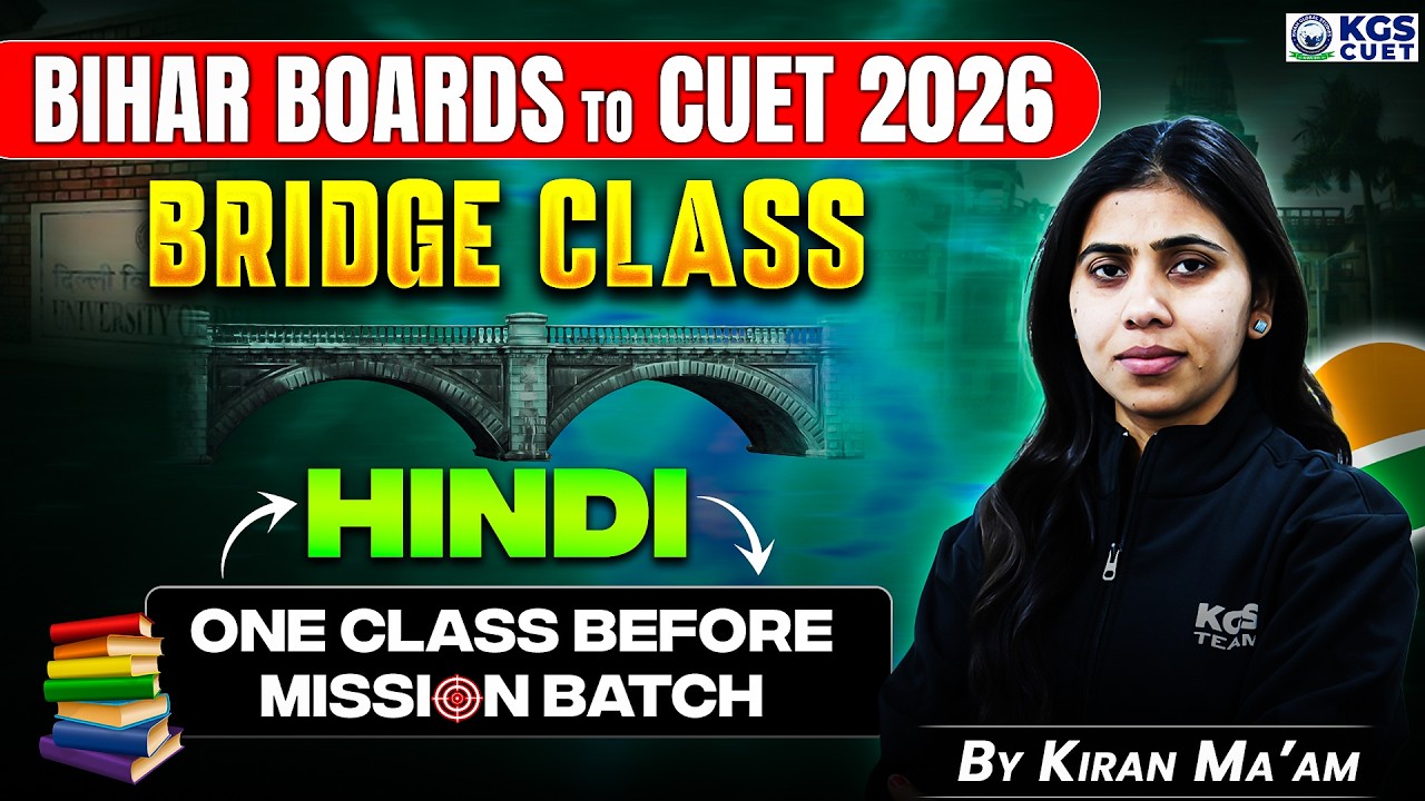 CUET 2026  | BRIDGE CLASS | Hindi One Class Before Mission Batch | By Kiran Ma'am | KGS CUET