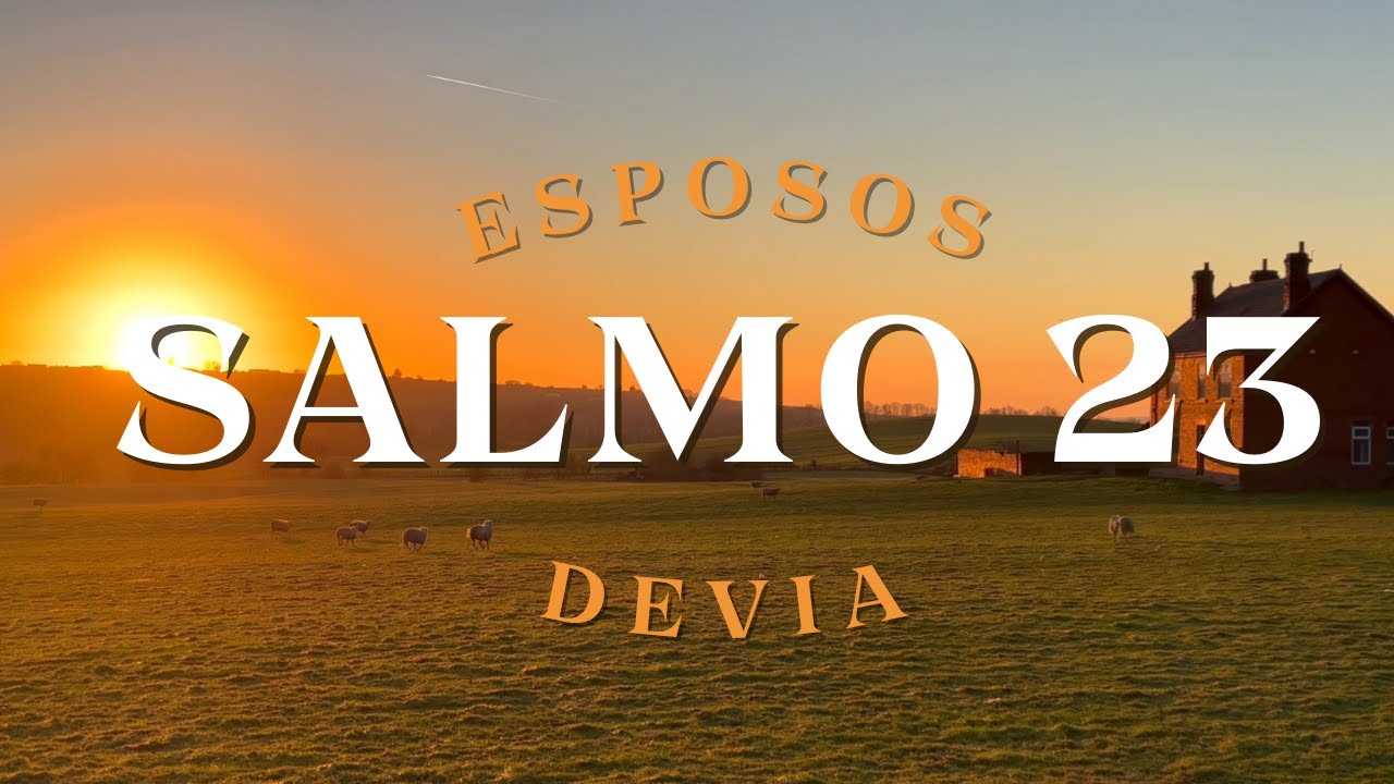 Salmo 23 (Videolyrics) - Esposos Devia