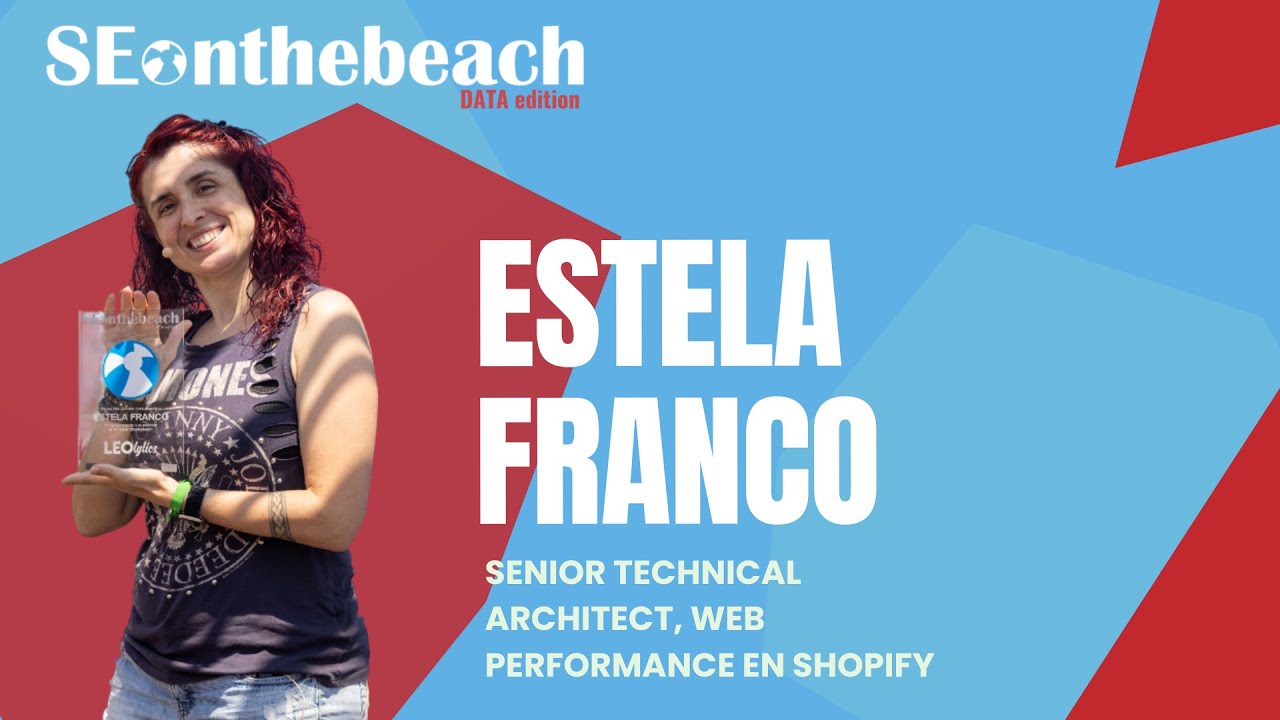 En busca de las Core Web Vitals | Estela Franco | SEonthebeach DATA edition 2025