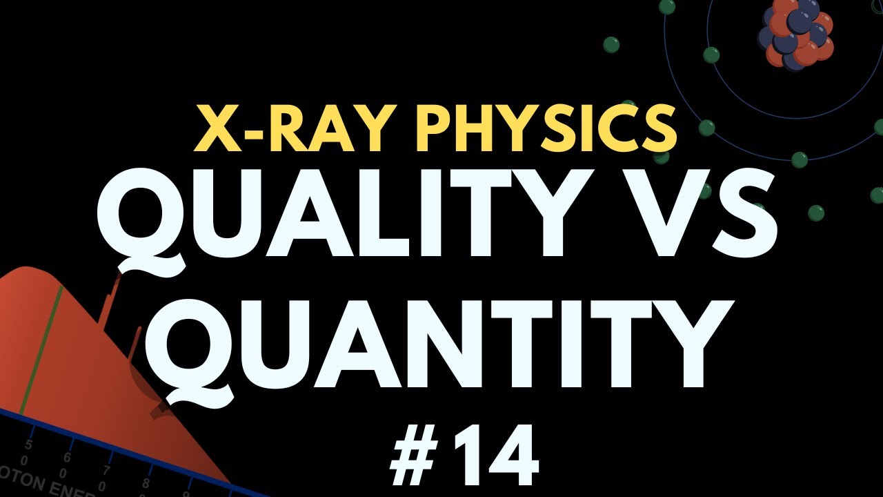 X-ray Spectrum Quality vs Quantity | X-ray physics | Radiology Physics Course #21