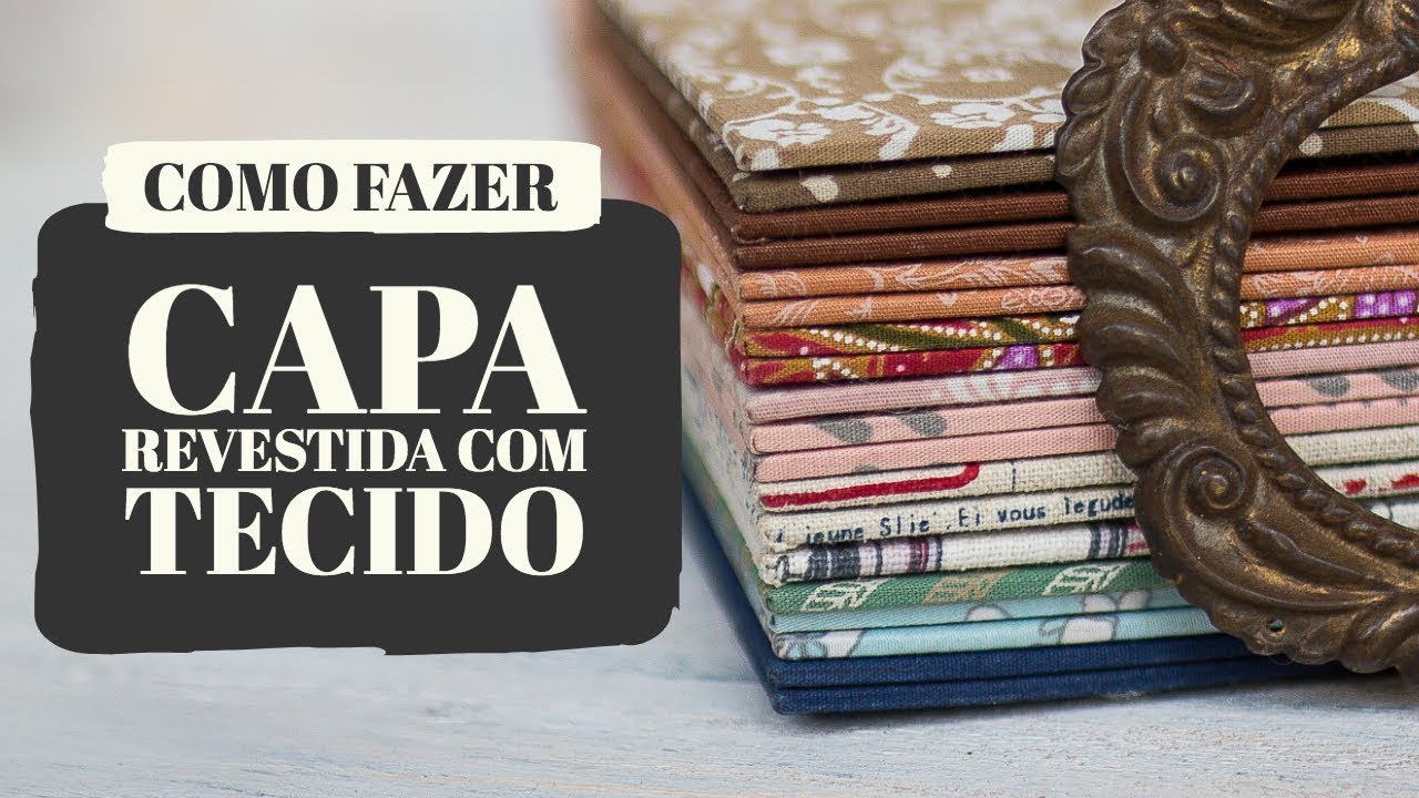 Como fazer a capa revestida com tecido - Dani Barbara | Lilou Estúdio