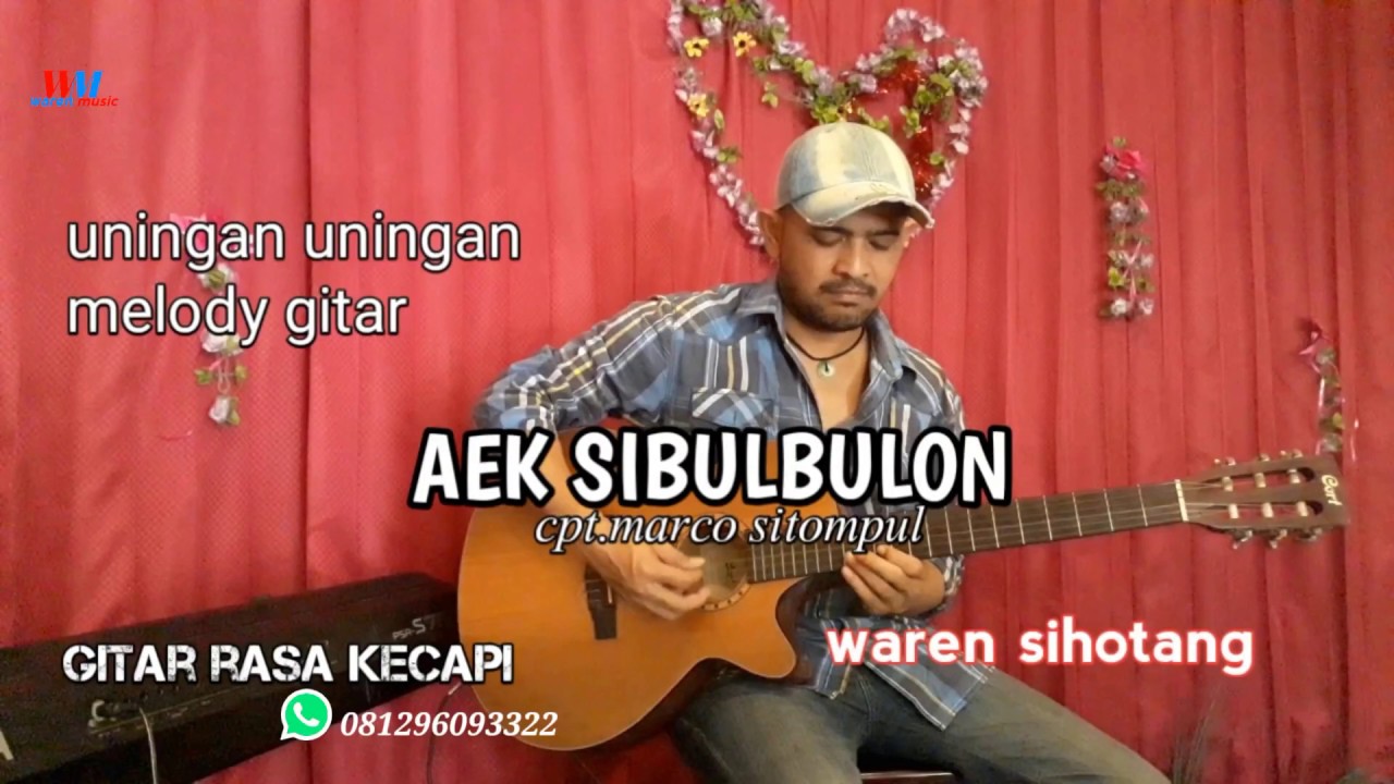 AEK SI BULBULON uning uningan tortor batak versi melody gitar  (cove  waren sihotang)