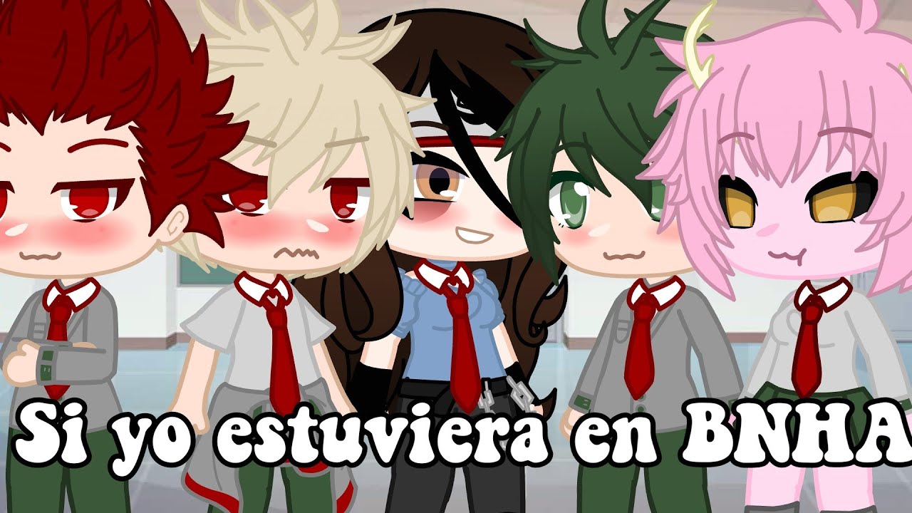 Si yo estuviera en BNHA😈🤙
