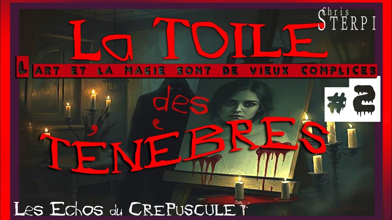 🎧 Les Échos du Crépuscule - LA TOILE DES TÉNÈBRES Part 2 - Creepypasta fr horreur audio