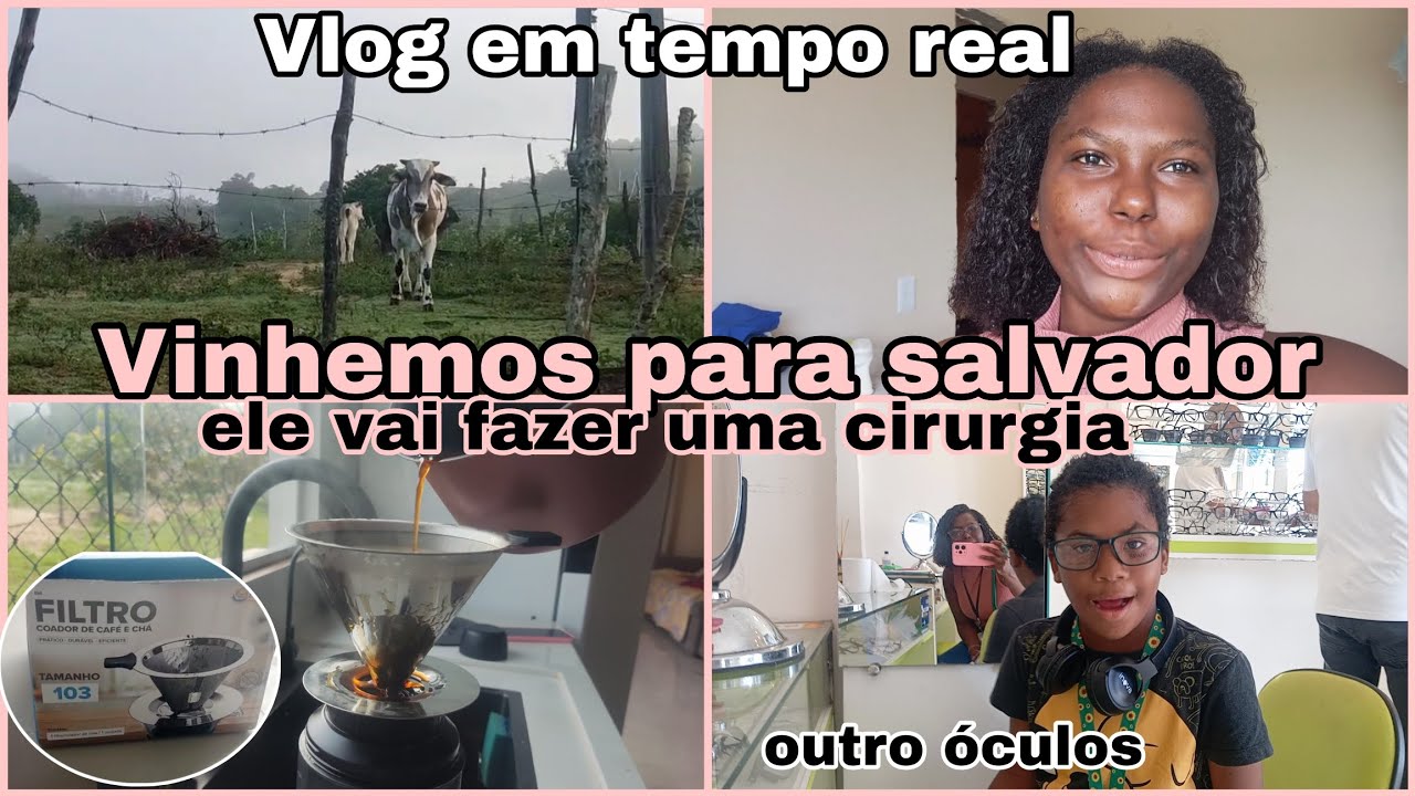 Vlog em tempo real:conversando com vocês|vou fazer big chop|Amanhecer na roça+Médico em salvador