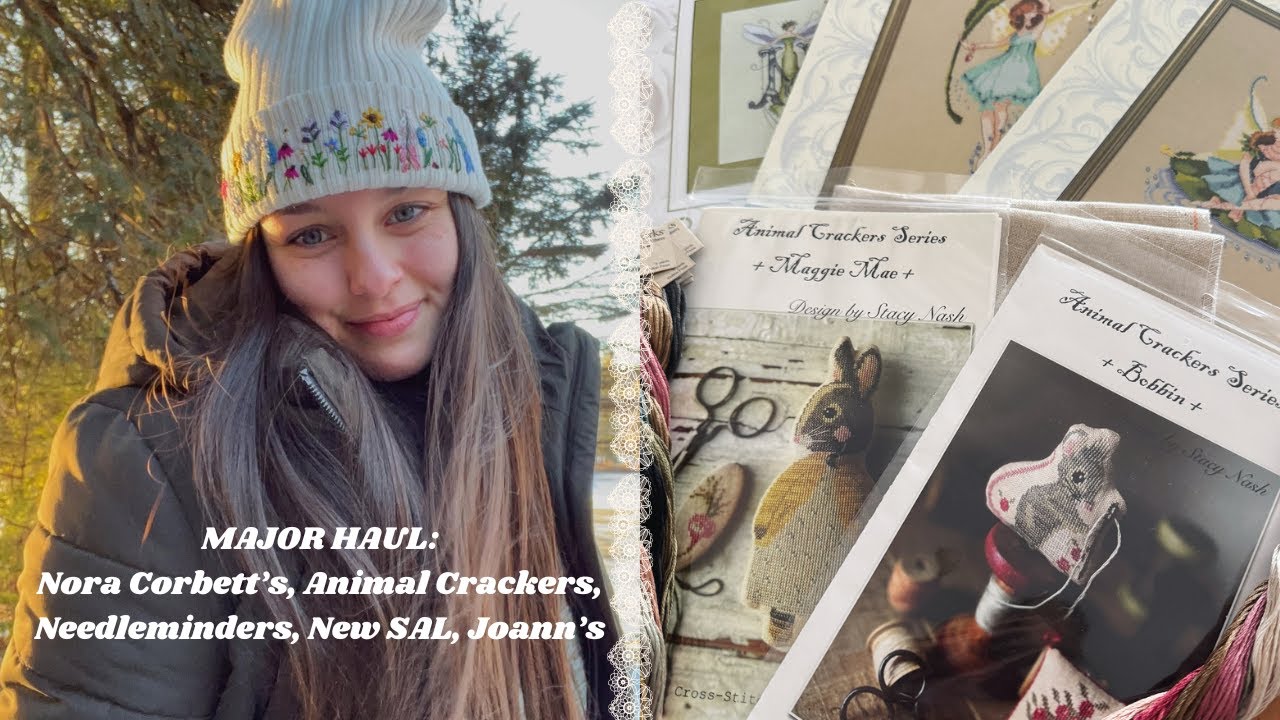 Flosstube Extra: HAUL- Nora Corbett's, Animal Crackers, New SAL, Needleminders, & Joann's