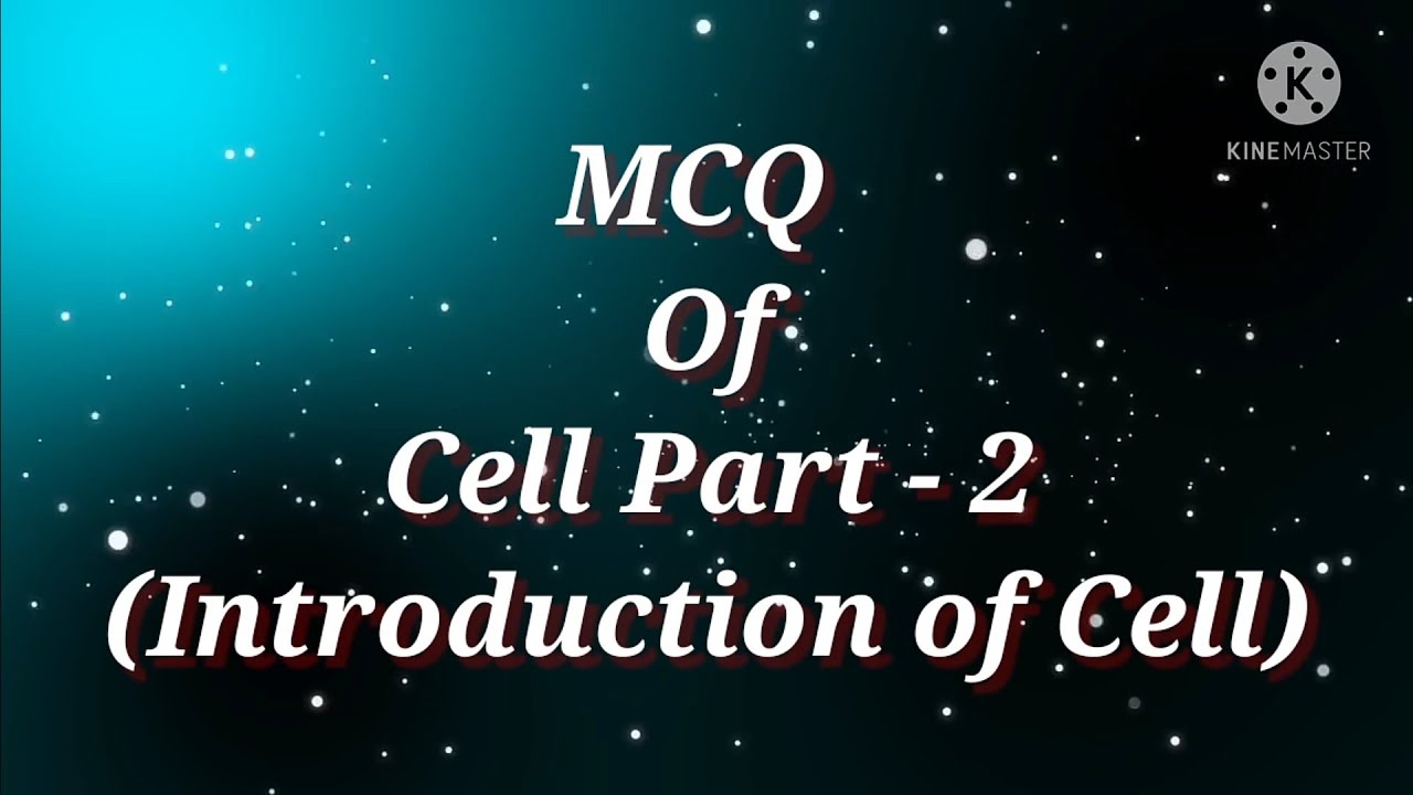MCQ Of Cell Part 2 (introduction of cell)