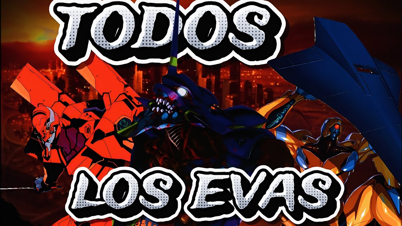 Todos los evas de Neon Genesis evangelion 