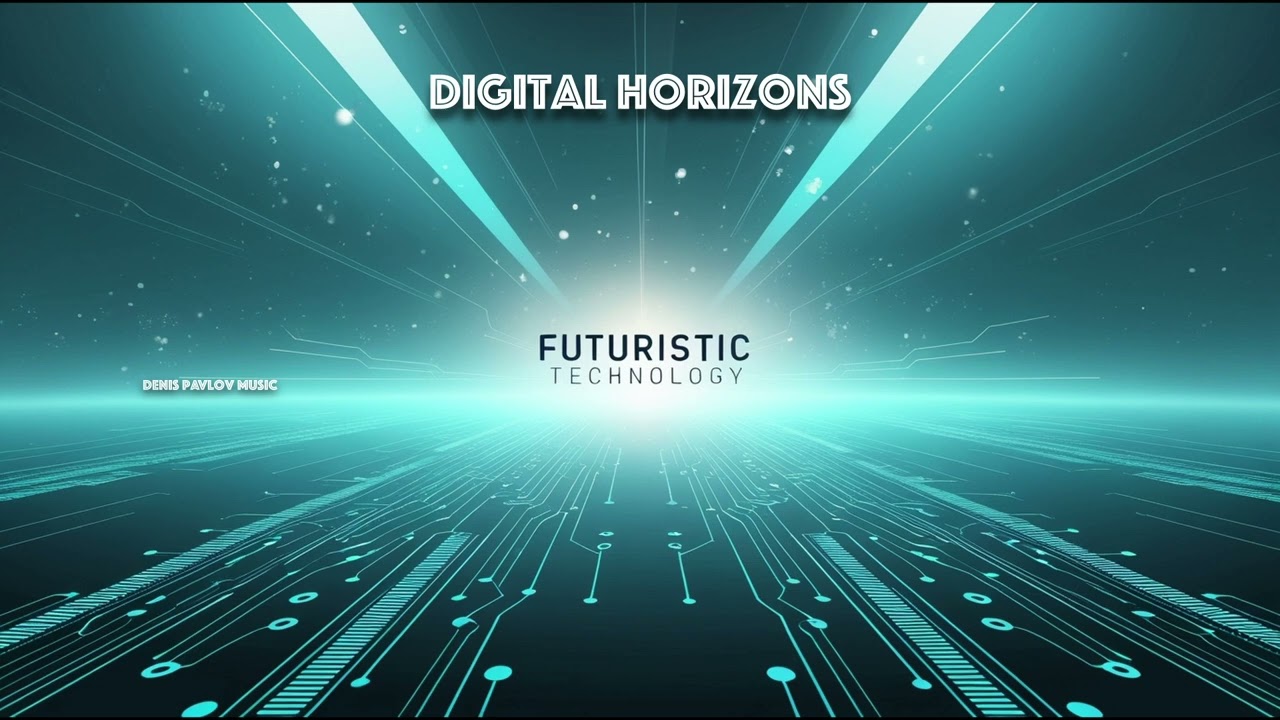 Futuristic High-Tech Ambient | Technology & Innovation Background Music | Digital Horizons