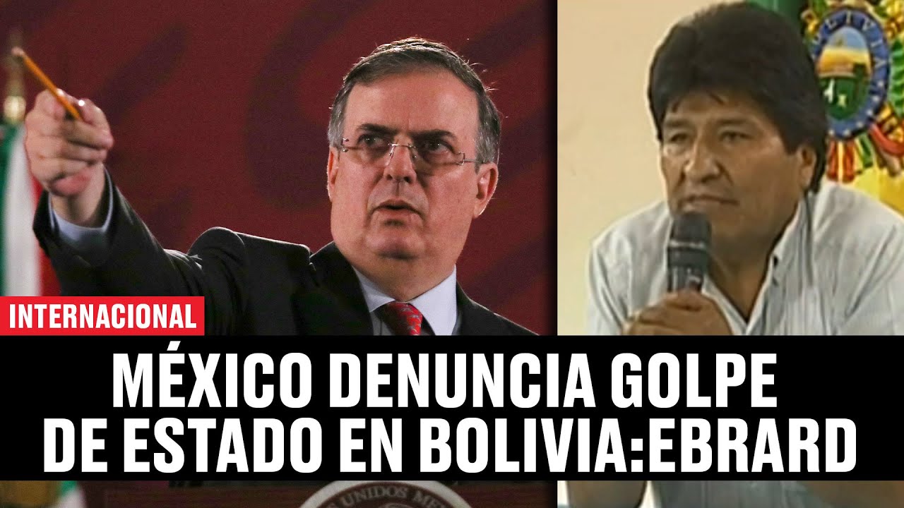 México denuncia golpe de Estado a Bolivia y ofrece asilo a Evo Morales