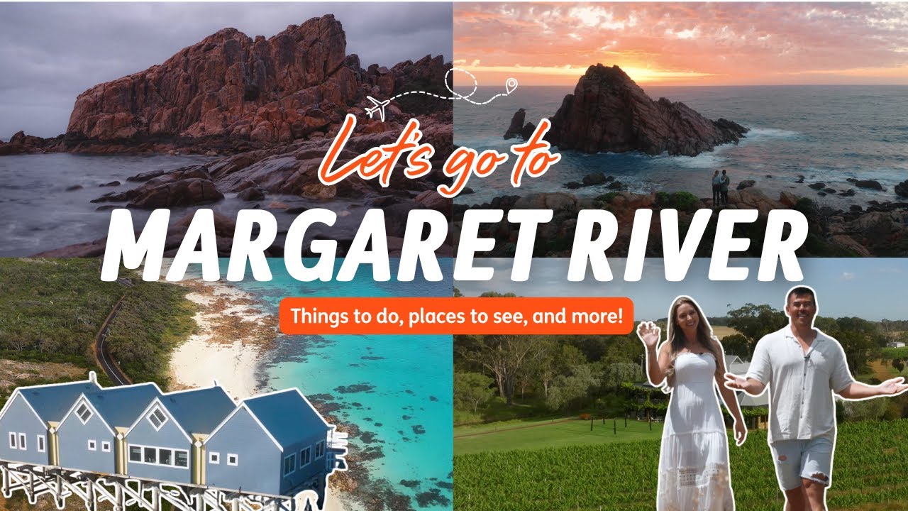 MARGARET RIVER | Top Places to Visit in the Margaret River Region