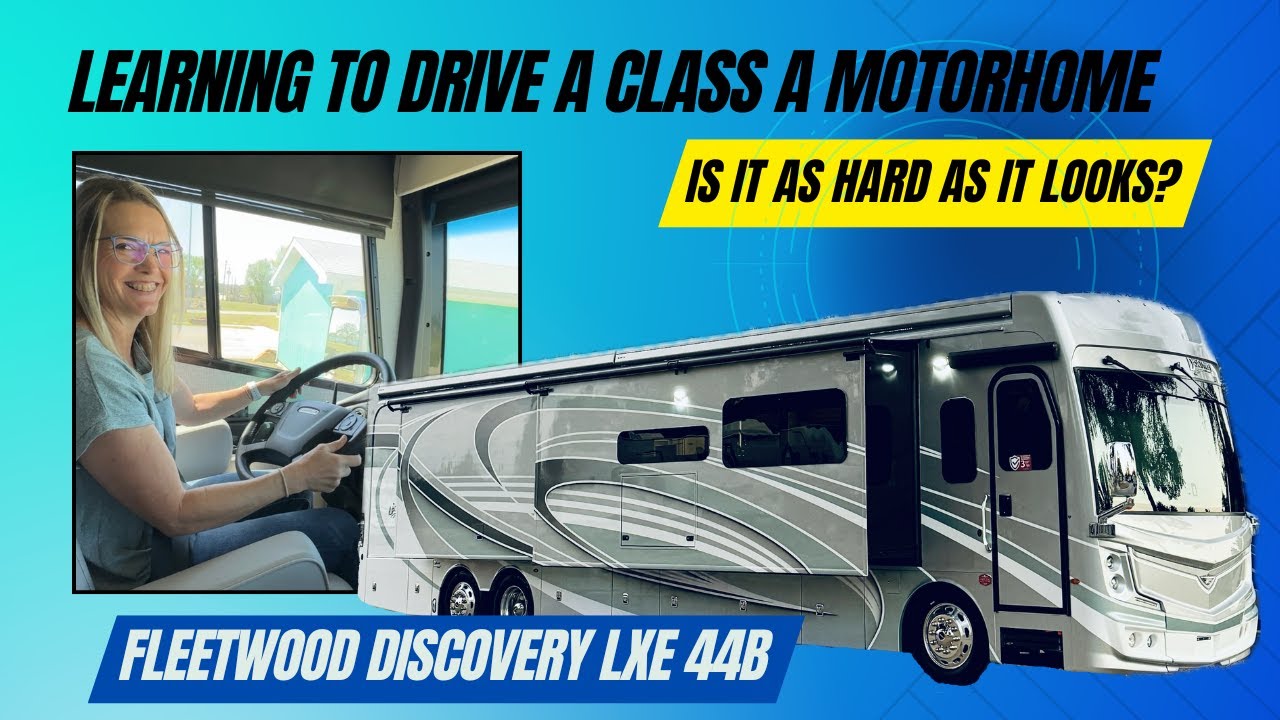 Learning to Drive a Class A Motorhome: Is It As Hard As It Looks?