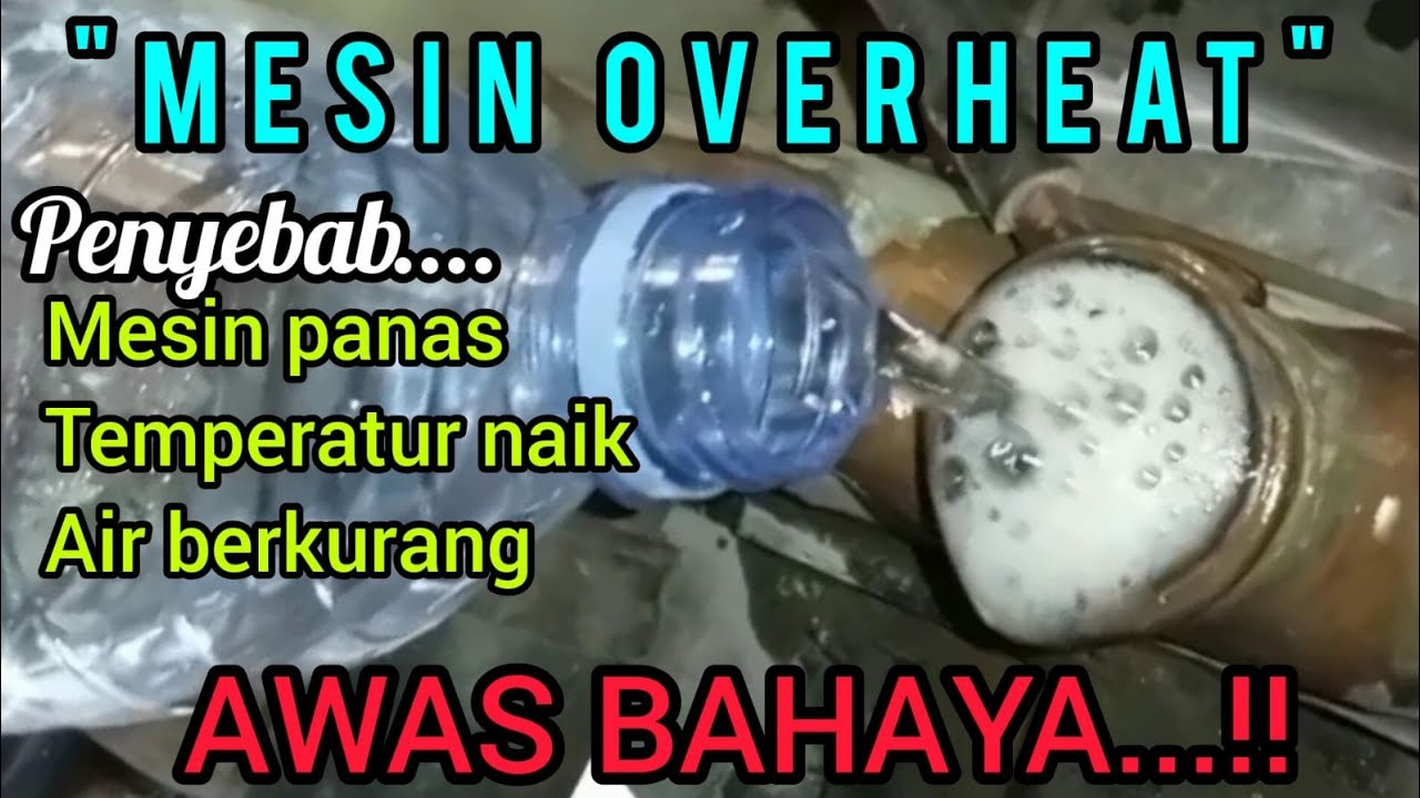 Inilah penyebab OVERHEAT/MESIN PANAS