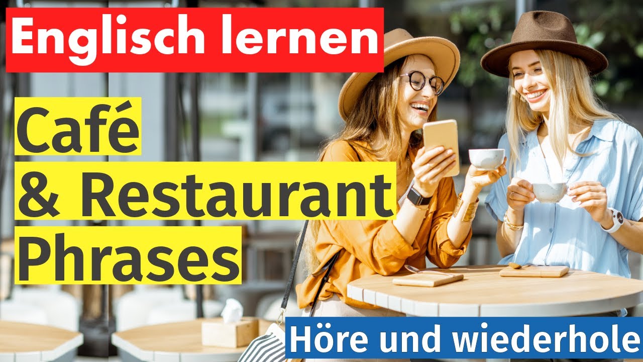Tägliches Englisch: Im Café und Restaurant - Bestellen und Genießen