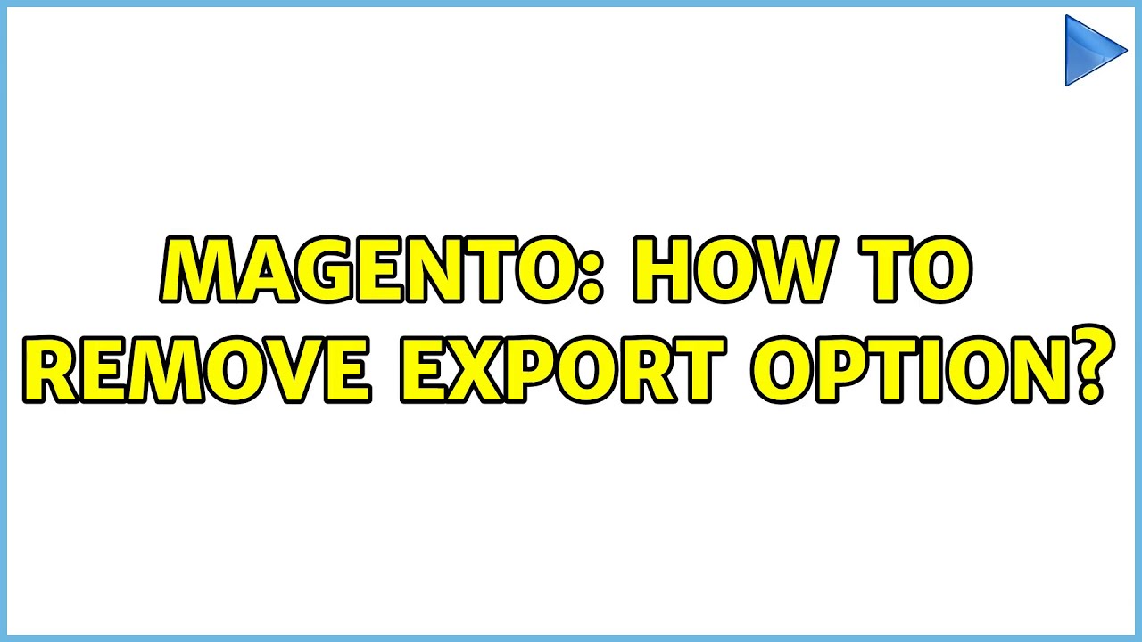 Magento: How to remove export option?