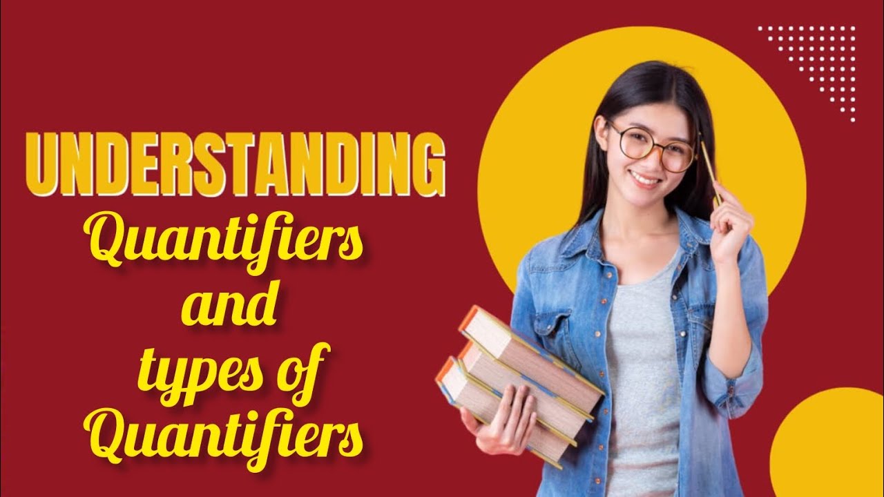 Quantifiers and its types