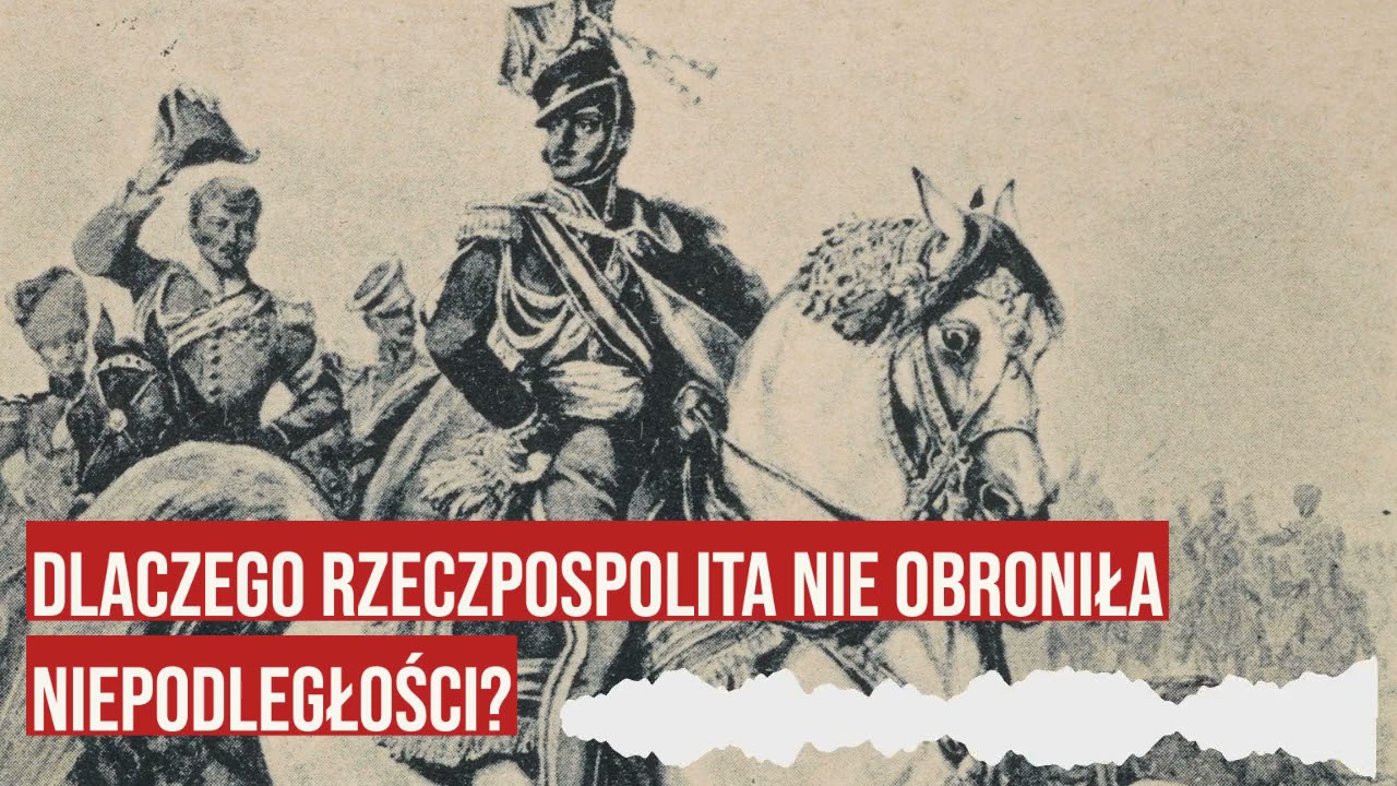 Dlaczego Rzeczpospolita nie obroniła w XVIII w. swojej niepodległości