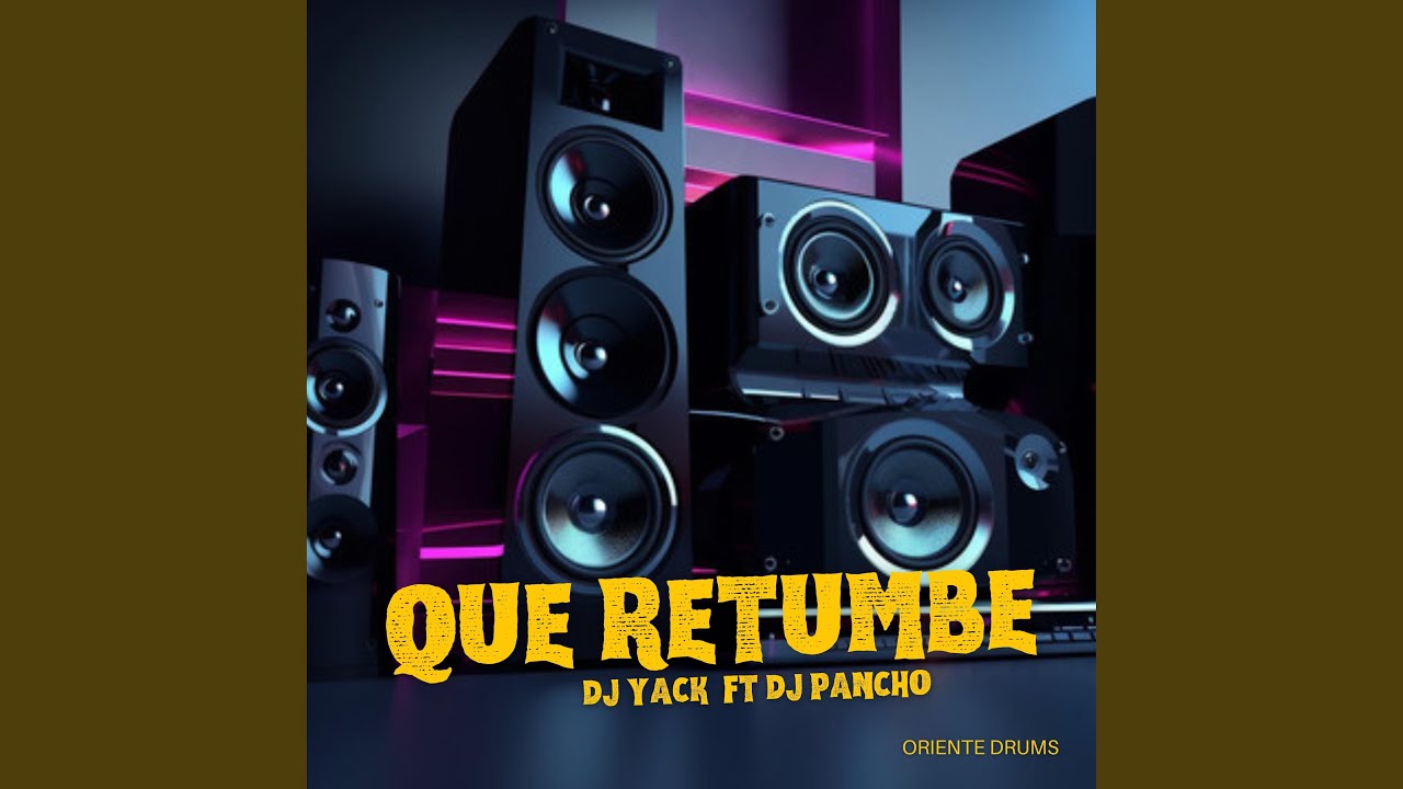 Que Retumbe (feat. DJ Pancho)