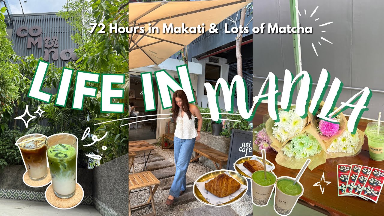 72 Hours in Makati | Lots of Matcha, Wall Climbing & Salcedo Weekend Market 🍵💐