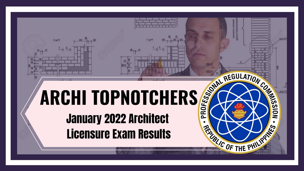 ARCHI TOPNOTCHERS | January 2022 Architect Licensure Exam Results