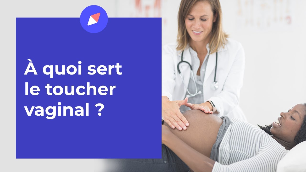 Le toucher vaginal : à quoi ça sert ? - Question Gynéco