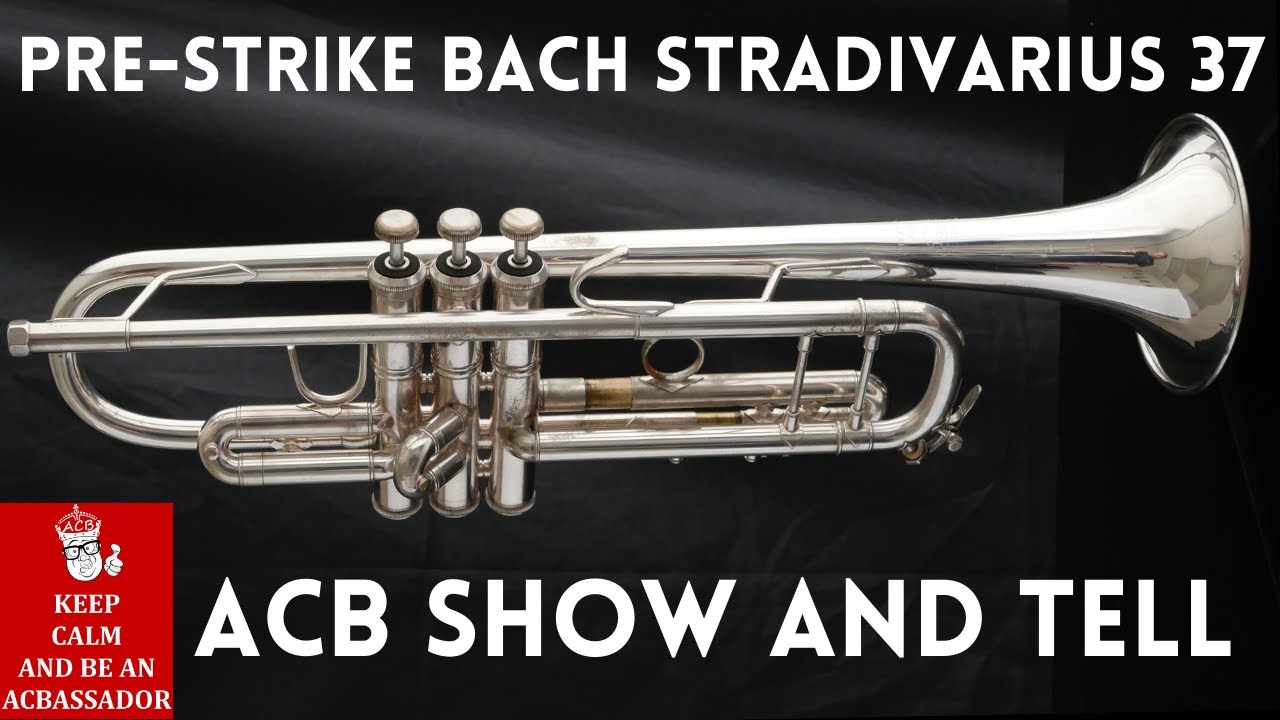 ACB Show & Tell: Great Used Pre-Strike Bach Stradivarius 37 Trumpet!