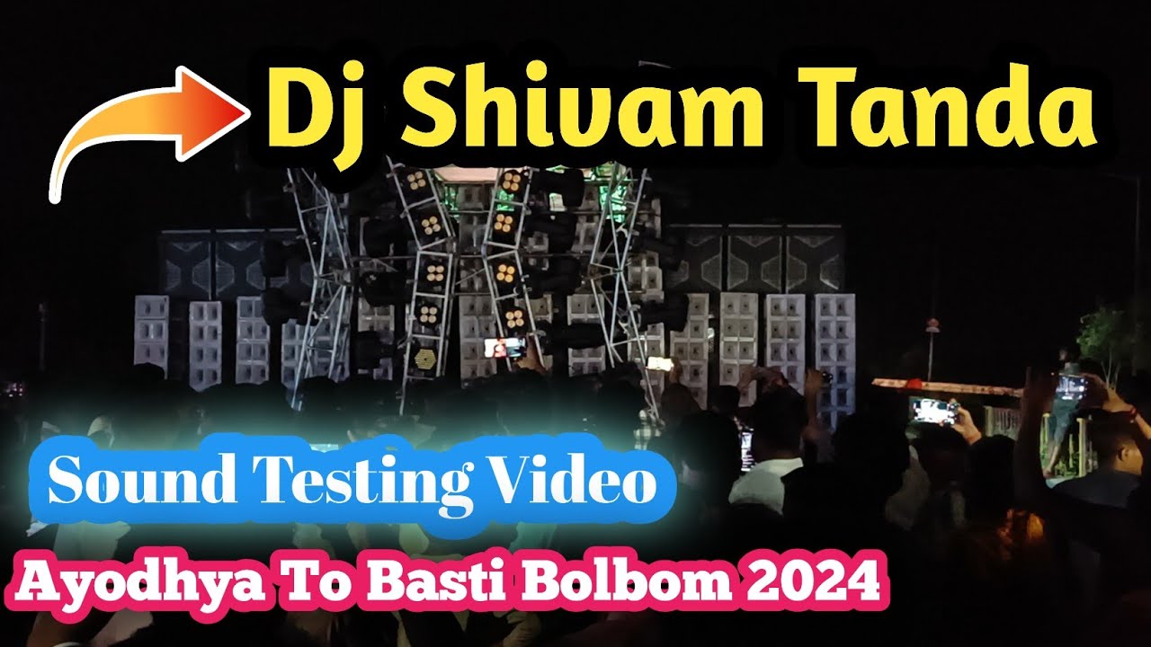 Dj Shivam Tanda competition Setup Sound Testing Video Basti Bolbom 2024