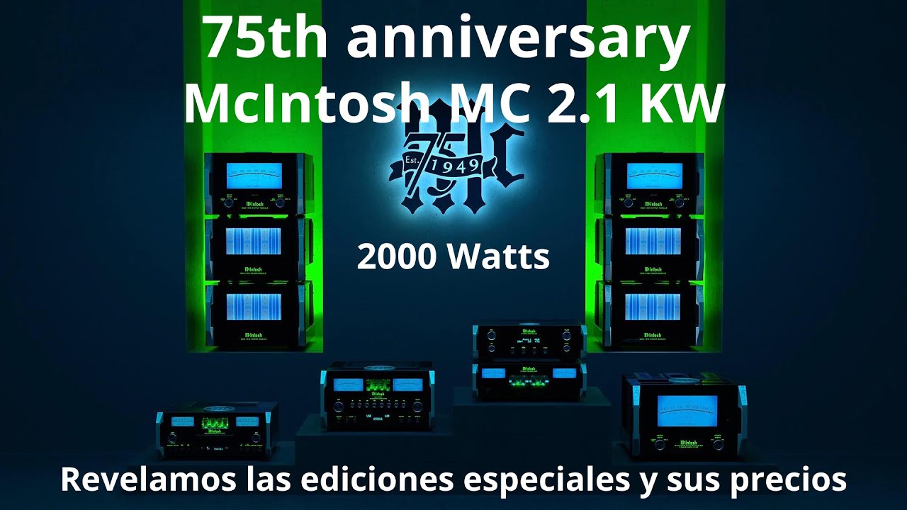 McIntosh MC2.1KW. 75th Aniversario.  Qué hay de nuevo?