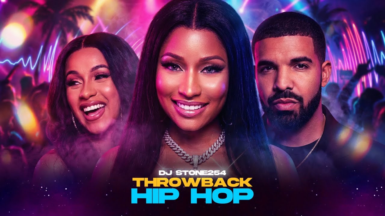 🔥🔥🔥THROWBACK HIP HOP II TRAP [DJ STONE254] FT - LIL WAYNE,NICKI MINAJ,DRAKE,CARDI B,GUCCI MANE,MIGOS