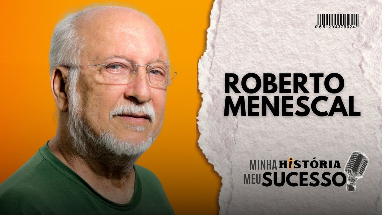 PODCAST - ROBERTO MENESCAL - #001