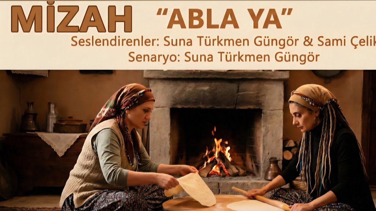 ABLA YA / Mizah - Seslendirenler: Suna Türkmen Güngör & Sami Çelik - Senaryo: Suna Türkmen Güngör 