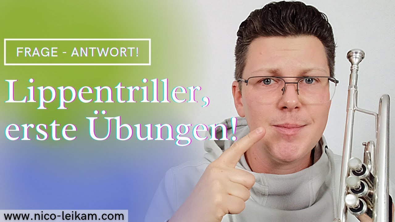 Lippentriller, erste Übungen | Was kann ich für den Lippentriller üben? | Zungenübungen für Trompete