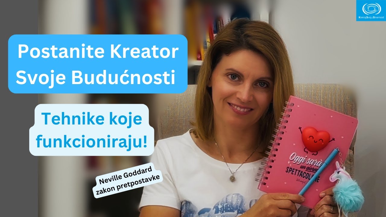 NAPIŠITE SVOJU BUDUĆNOST – Tehnike koje Funkcioniraju!| KreirajSvojuStvarnost | Nevil Godard
