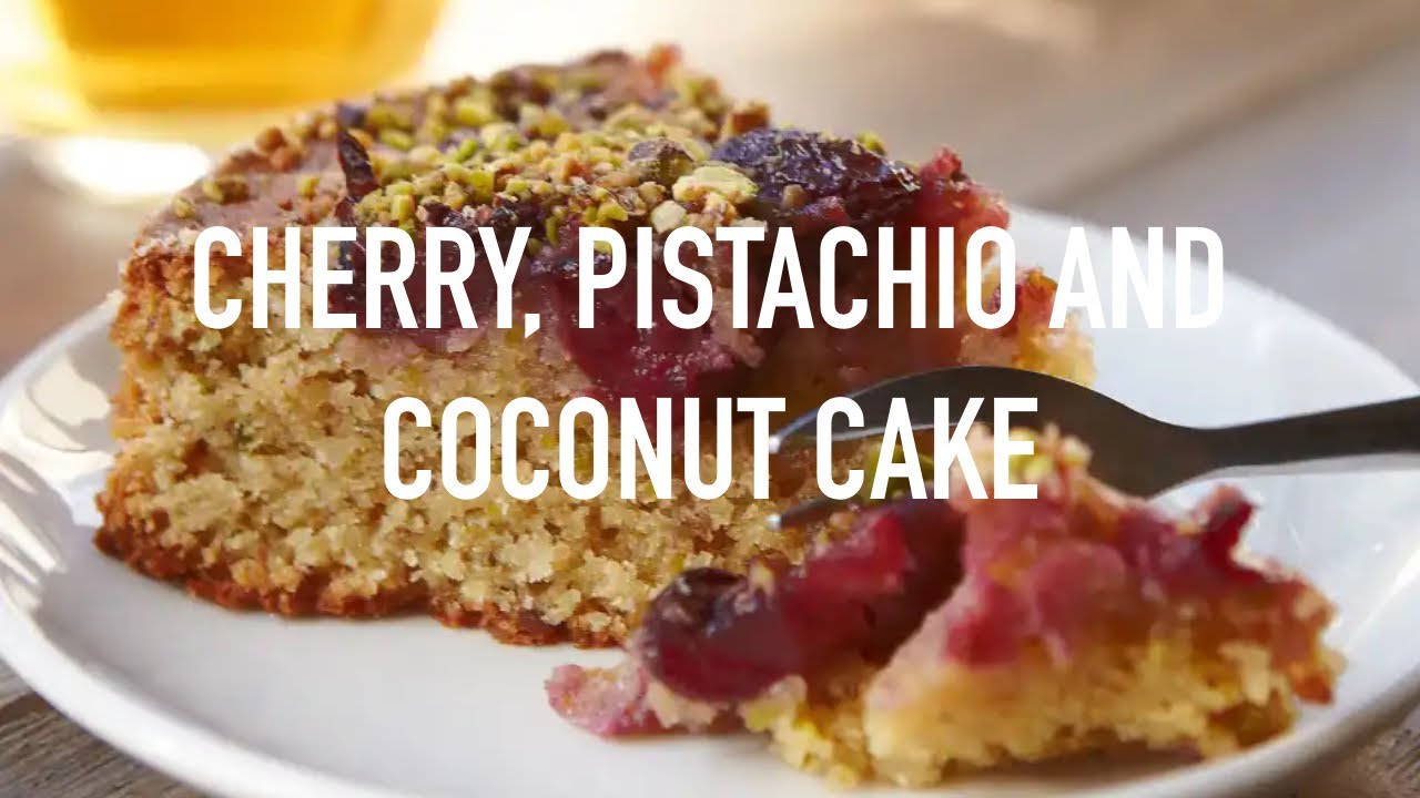 Baking ‘Cherry, Pistachio and Coconut Cake’ by Honey & Co