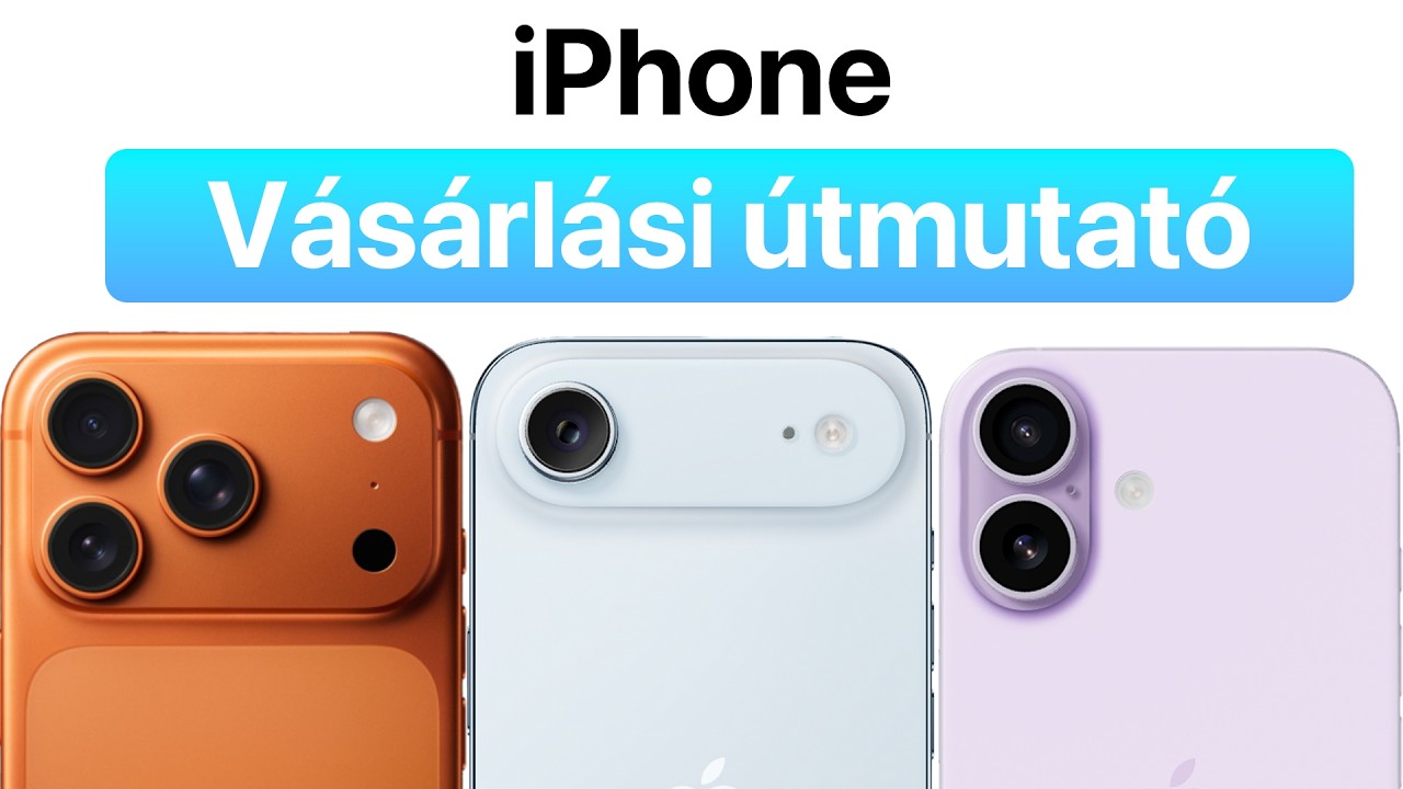 17 Pro, Air vagy 17? iPhone vásárlási útmutató! (2025)