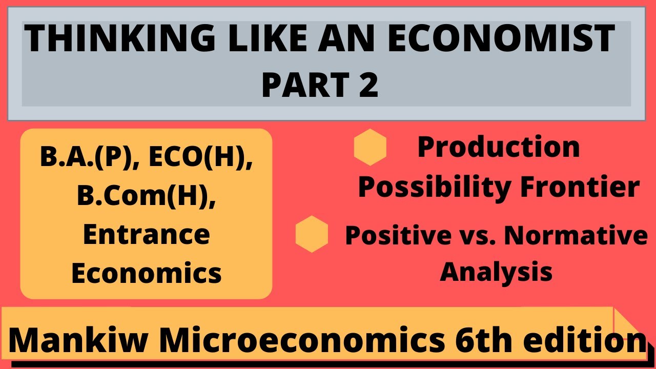 Part 2 Thinking Like an Economist| Production Possibility Frontier| Ch 2| Principles of Microeco