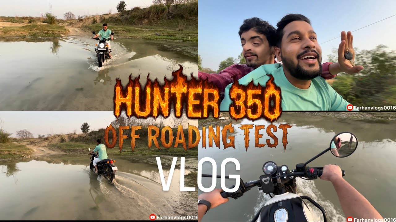 HUNTER 350 SE OFF ROADING  TEST KAR LIYA ||FULL VLOG ||VLOG DAY71 ||Farhanvlogs0016 #dailyvlog 