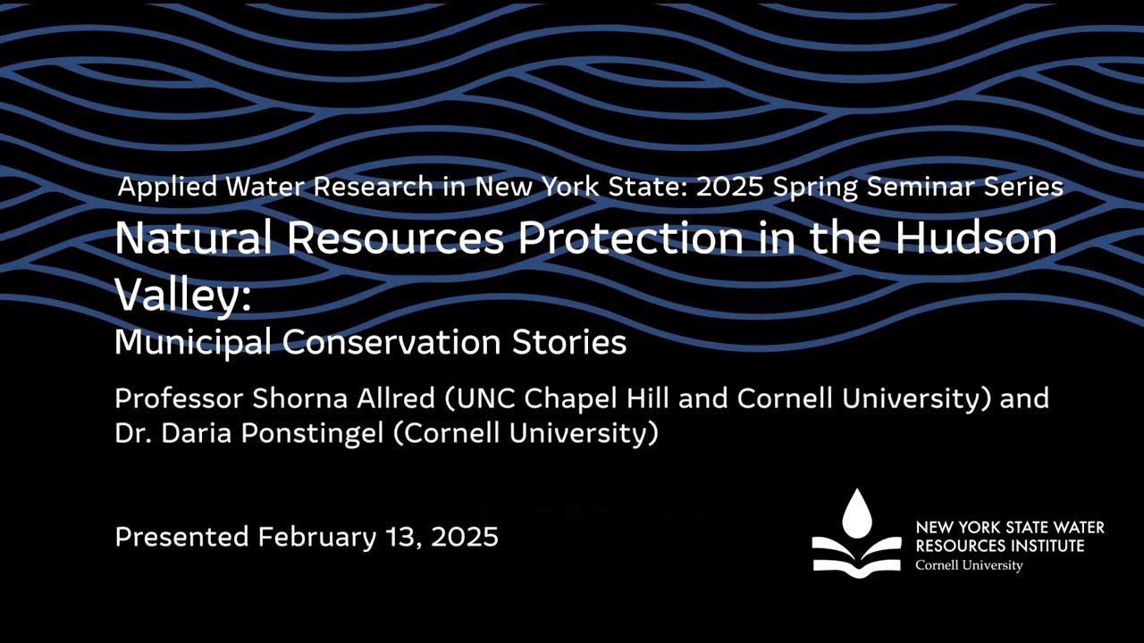 Natural Resources Protection in the Hudson Valley: Municipal Conservation Stories