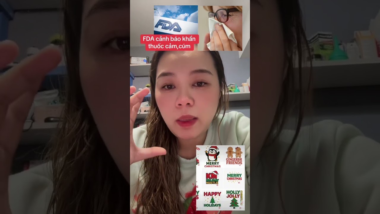 FDA cảnh b&aacute;o thu hồi gấp thuốc cảm c&uacute;m